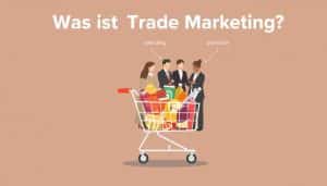 was ist trade marketing